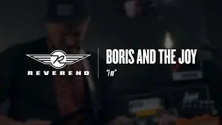 Boris And The Joy - i m | Reverend Guitars - Circle R Sessions