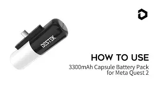 How to Use DESTEK 3300mAh Capsule Battery Pack for Meta Quest 2
