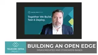 2020 Next-Gen Edge: Building an Open Edge