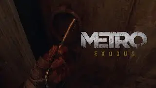 Metro Exodus #9 Entering Terminal