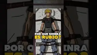 Por qu&eacute; Shinra es rubio? | Fire Force