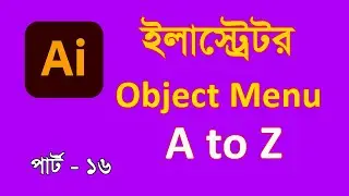 Illustrator Object Menu Tutorial | Live Paint | Image Trace | Clipping Mask | Text Wrap | Part 16