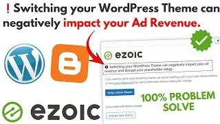 Switching your WordPress Theme can negatively impact your ad revenue | Ezoic Problem Solve