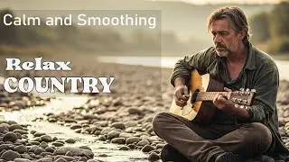 【Country Relax 84】Whispers of Dawn &ndash; Calm Country Tunes for Peaceful Mornings