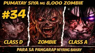 (34) PUMATAY SIYA NG 8,000 NA ZOMBIE PARA SA PANGARAP NIYANG BAHAY | Tagalog Anime Recap