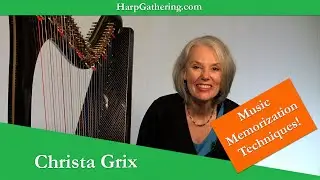 Christa Grix Harp Gathering Workshop - Music Memorization Made Fun!