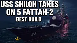 USS Shiloh TAKES on 5 Fattah-2 with the Best Build?