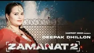 Deepak Dhillon - Zamanat 2 (Official Video) | Lidhar Records | Kaimzo Media | New Punjabi Songs 2022