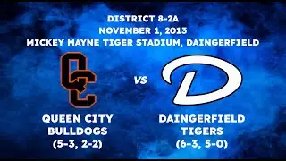 2013 - Queen City vs Daingerfield (FULL GAME)