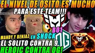 😱OSITO vs 9 LITERAL! Mandy y Benjaz EN SHOCK!😱HEROIC vs OG BO1- BLAST Slam VI