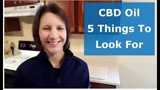 CBD Oil - What To Look For When Buying CBD Oil