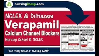 What is the Diltiazem  verapamil Cardiac Meds Calcium Channel Blocker Nursing KAMP NCLEX 2019