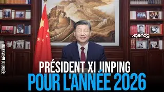 Le PR&Eacute;SIDENT CHINOIS Xi Jinping a prononc&eacute; son message de NOUVEL AN POUR 2026.