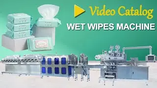 (Video Catalog) SUNY Wet Wipes Machine - Wet Tissue Production Line