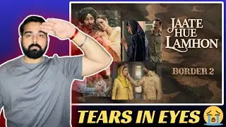Border 2 Jaate Hue Lamhon Reaction &ndash; This Song Hits HARD 💔