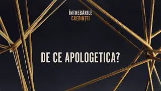 Aercurat / &Icirc;ntrebările credinței - De ce apologetica? / Vlad Cr&icirc;znic
