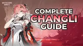 Complete CHANGLI GUIDE! Eveything you need to know!