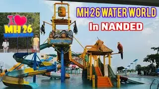 MH 26 Water World in Nanded | Biggest Water Park🏊&zwj;♀️🤽&zwj;♀️ Maharashtra