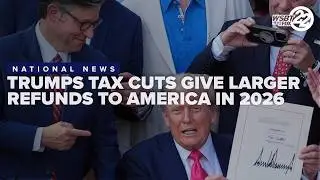 President Trump's tax cuts deliver larger refunds for Americans this year