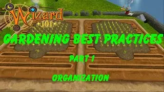Wizard101 Gardening Best Practices - Part One - Organization