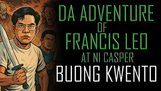 BUONG KWENTO NI FRANCIS LEO MARCOS AT NG ALALAY NA SI CASPER, ASWANG STORY | Tagalog Bedtime Stories