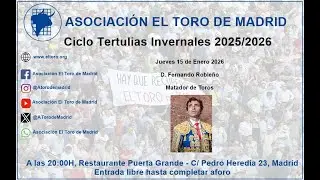 Tertulia con el matador de toros Fernando Robleño. 15/01/2026.