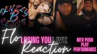 DenzeyBReacts | Flo - Losing You | MTV Push Live Performance (REACTION)
