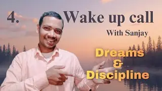 Sapne Sach Kaise Karein? | Dreams & Discipline |Wake Up Call with Sanjay | Ep 04