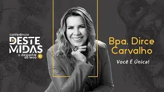 Bispa Dirce Carvalho - Voc&ecirc; &Eacute; &Uacute;nica!