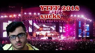 WHY YTFF 2018 SUCKS || YTFF 2018 ROAST || YTFF 2018 MUMBAI