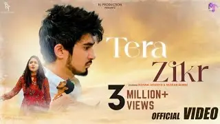 Tera Zikr - Official Video | Ridham Jataniya | Muskan Bamne | Altamash Faridi