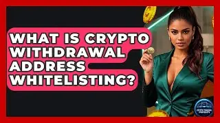 What Is Crypto Withdrawal Address Whitelisting? - Crypto Trading Strategists