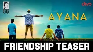 Ayana  - Friendship Day Teaser | Tipu | Anu Anand | Shriyansh Shreeram | Kiran Kaverappa