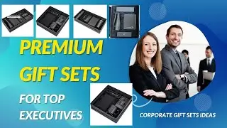 Premium Gift Sets for Top Executives . High End Corporate Gift Sets