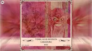 Tomek & Kid Moonsta - Caradura