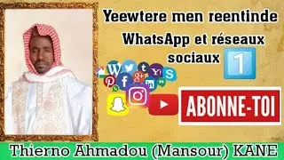 Yeewtere reentinde WhatsApp et réseaux sociaux par Thierno Ahmadou (Mansour) KANE