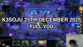 k3soju | 25th December 2025 | FULL VOD