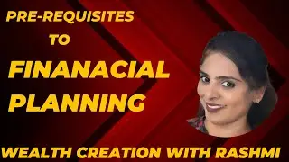 Pre-requisites of Financial Planning