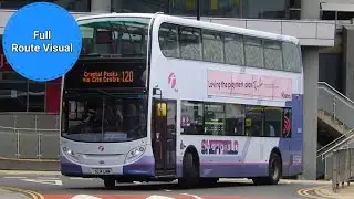 First South Yorkshire 120 Full Route Visual- Fulwood to Crystal Peaks via Sheffield City Centre