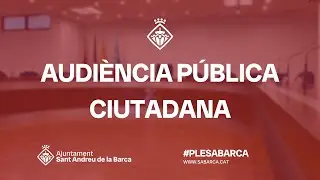 Audiència Pública Gener 2026 de Sant Andreu de la Barca