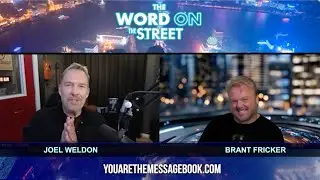 WORD ON THE STREET - JOEL WELDON NEW BOOK YOU ARE THE MESSAGE!