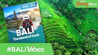 Bali: The Island of Gods | World Holiday Vibes
