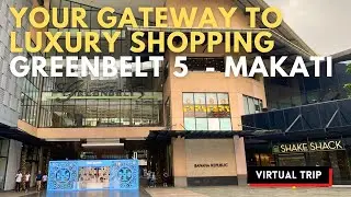 Discovering Makati's Greenbelt 5 Mall - A Luxury Paradise