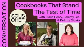 Sous Chef in Conversation: Diana Henry, Jeremy Lee, Felicity Cloake