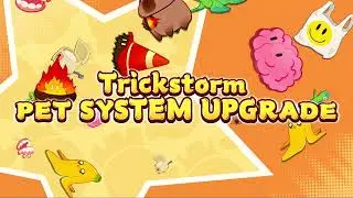 Trickstorm Pet System Upgrade