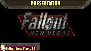 Fallout New Vegas 101 : Presentation