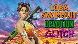 APEX LEGENDS NEW LOBA SWIMSUIT DEVOTION GLITCH