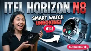 Itel Horizon N8 Smartwatch Unboxing &ndash; First Look & Features | First Impressions & Performance Review
