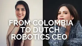 Colombian Expat Builds Robotics Startup in Netherlands