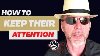 Use THIS Method To Hold Their ATTENTION